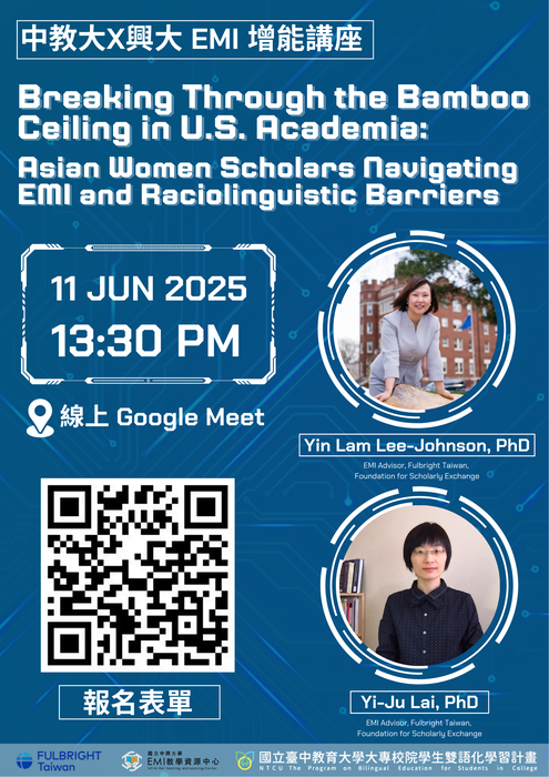 活動海報_國立中興大學_Breaking Through the Bamboo Ceiling in U.S. Academia Asian Women Scholars Navigating EMI and Raciolinguistic Barriers